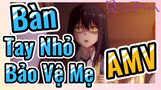 [Tôi Có Thể Nhìn Thấy Chúng] AMV | Bàn Tay Nhỏ Bảo Vệ Mẹ