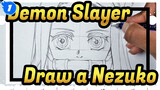 Demon Slayer|【Self-Drawn AMV/Yotube】How to draw a Nezuko_1