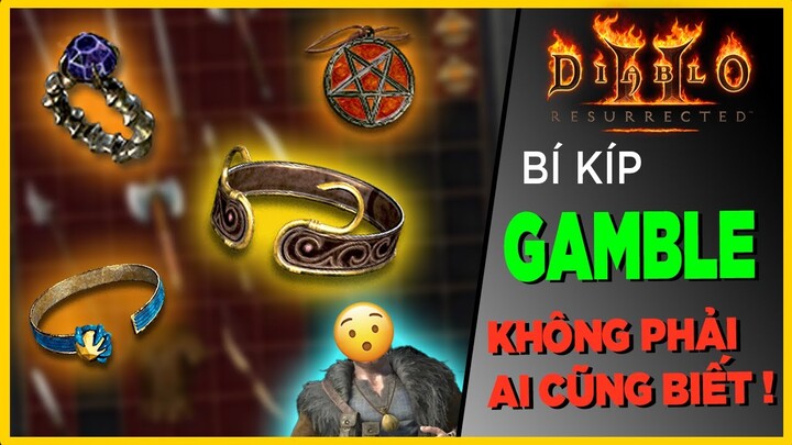 [ Diablo 2 Resurrected ] Bí kíp GAMBLE - Không phải ai cũng biết ! | Gasenpai