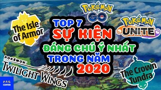 TOP 7 Sự Kiện đáng chú ý nhất trong năm 2020 của Thế Giới Pokemon | PAG Center