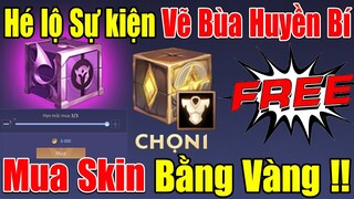 Dùng vàng để mua Skin chỉ có tại sự kiện "Vẽ Bùa Huyền Bí" - Chi tiết sự kiện Vẽ Bùa Mới | Xuân TV