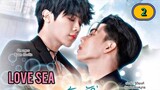 🇹🇭 [2024] LOVE SEA | EPISODE 2