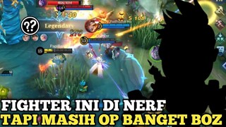 Fighter ini uda di nerf jangan salah masih OP banget ini hero