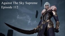 Against The Sky Supreme Episode 112