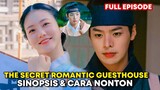 The Secret Romantic Guesthouse - Sub Indo Full Episode || Anak Kaya Raya Yg Jatuh Miskin