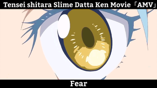 Tensei shitara Slime Datta Ken Movie「AMV」Fear  Hay Nhất