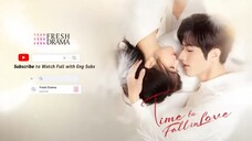 [Eng sub] Time to Fall in Love •Ep24 FINALE