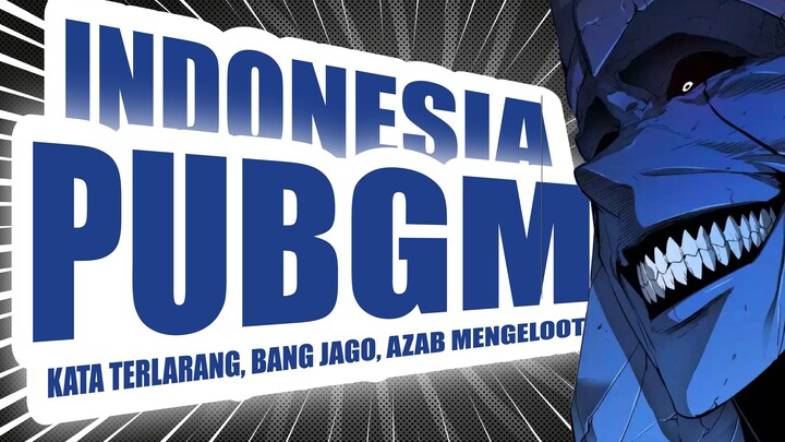 PUBGM INDONESIA  - KATA TERLARANG, BANG JAGO, AZAB MENGELOOT