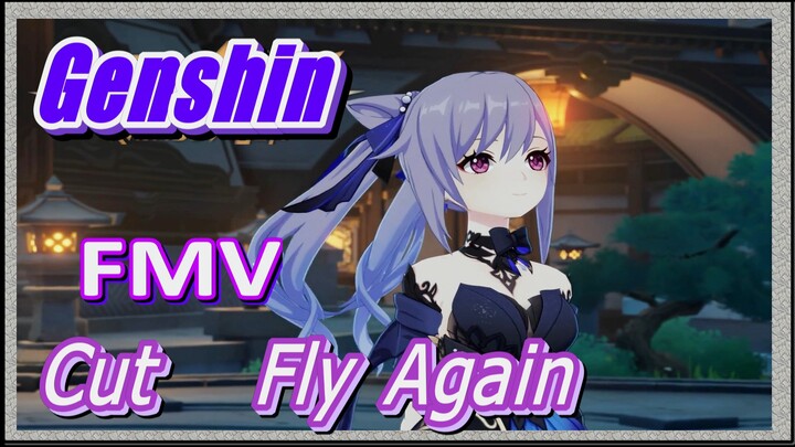 [Genshin, FMV]  Cut "Fly Again"