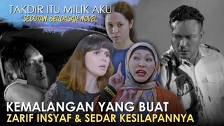 Kemalangan & Insyaf-nya Zarif | Sedutan Takdir Itu Milik Aku Berdasar Novel