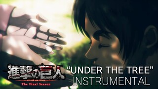 Attack on Titan The Final Season Part 3 | SiM - UNDER THE TREE | Instrumental Version