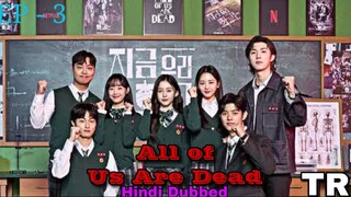 All of Us Are Dead Episode 3 Hindi Dubbed Korean Drama || Zombie, Survival || Series