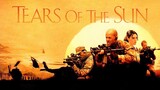 Tears of the Sun - ฝ่ายุทธการสุริยะทมิฬ (2003)