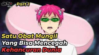 HANYA DENGAN OBAT INI, MANUSIA BISA SELAMAT - ALUR CERITA FILM ANIME SAIKI KUSUO S2 PART 1