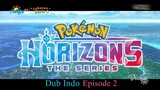 Pokemon Horizons Episode 2 Dubbing Indonesia
