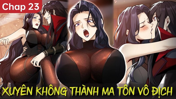 Đại Ái Ma Tôn, Nữ Đồ Đệ Đều Muốn Giết Ta Chap 23 | Review Truyện Hay