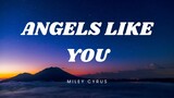 Angels Like You - Miley Cyrus (lyrics video)