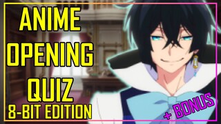 GUESS THE ANIME OPENING QUIZ - 8-BIT EDITION - 40 OPENINGS + 10 BONUS ENDINGS