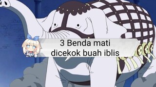 3 Benda mati Yang Hidup karena Buah Iblis