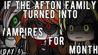 The Afton Family turned into vampires for 2 weeks (day 3) [¿Original Idea?]