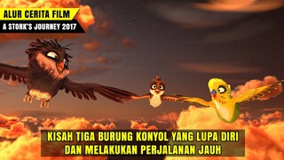 BURUNG PIPIT YANG MENGANGGAP DIRINYA ADALAH BANGAU || Alur ceria film A STORK'S JOURNEY (2017)