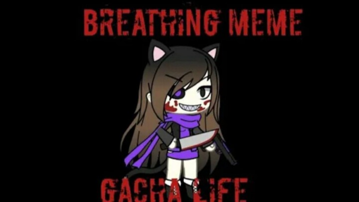 Breathing Meme || Gacha Life || Gusion Moongirlcat Gacha12