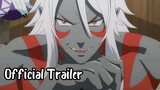 [2 April 2024] Re:Monster || Official Trailer