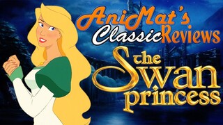 The Swan Princess – AniMat’s Classic Reviews