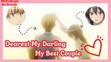 Dearest My Darling, My Best Couple
