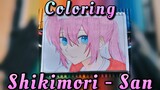 Shikimori Tidak hanya maniezzz 😋😎, Coloring Shikimori San