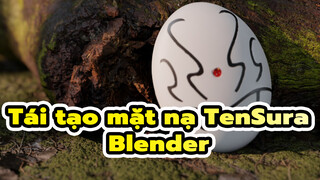 Tái tạo mặt nạ TenSura bằng Blender | Lần Đó Tôi Đã Chuyển Sinh Thành Slime