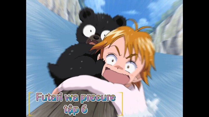 Futari wa precure tập 6 ( vietsub ) : sự trở lại bóng tối! cẩn thận với những con gấu rừng