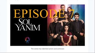 Sol Yanım _ My Left Side Episode 7 (English Subtitles)