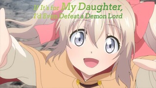 If It's for My Daughter, I'd Even Defeat a Demon Lord - Opening | I'm With You