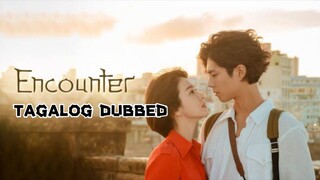 Encounter 8 TAGALOG DUBBED