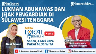 🔴 Mata Lokal Memilih: Lukman Abunawas dan Jejak Pengabdian di Sulawesi Tenggara | #PART2