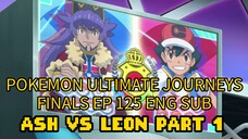 POKEMON ULTIMATE JOURNEYS EP 125 ENG DUB (MASTERS 8) ASH VS LEON PART 1