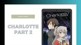Kembali lagi Review Anime Menarik - Charlotte Part 2