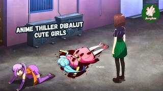 Rekomendasi anime Cute girls Tapi bertema Dark Sol