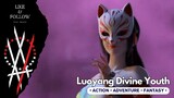 Louyang Divine Youth Episode 01 Subtitle Indonesia