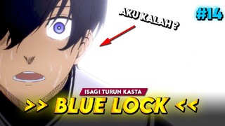 BLUE LOCK EPISODE 14 - ISAGI TURUN KASTA‼️