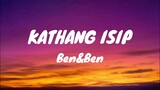 Ben&Ben - Kathang Isip (Lyrics)