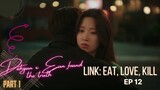 Dahyun x Eun found the truth | Link: Eat, Love, Kill ep 12 | Kdrama [Highlights] | Part 1