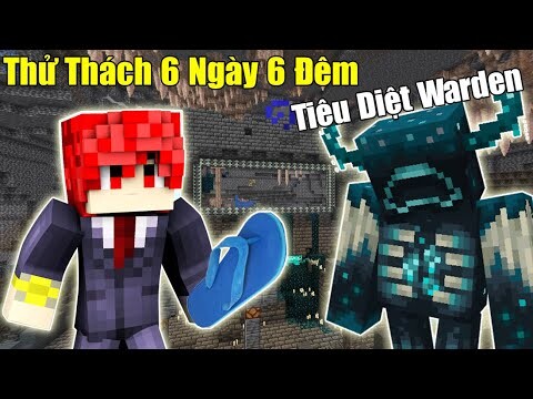 VanhMCVN THỬ THÁCH 6 NGÀY 6 ĐÊM TIÊU DIỆT WARDEN TRONG MINECRAFT SIÊU KHÓ