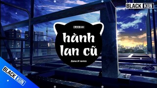 HÀNH LANG CŨ - Long Nón Lá x Masew ( Zane.H Remix )