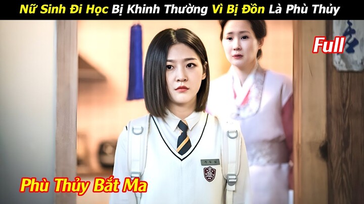 Review Phim: Nữ Sinh Đi Học Bị Khinh Thường Vì Là Phù Thủy | Full | Tóm Tắt Phim Hàn Hay