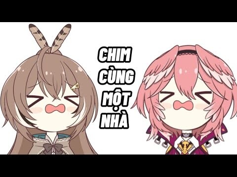 [Hololive Vietsub] Chị em nhà chim