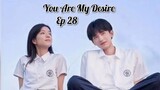 You Are My Desire Ep 28 - SUB INDO [2023]