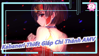 Kabaneri Thiết Giáp Chi Thành AMV_2