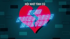 Hội nhớ tình cũ EP 10 [Sub Việt]